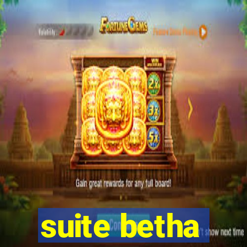 suite betha